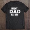 Best dad ever father’s day black vesion shirt