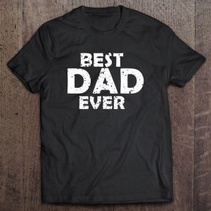 Best dad ever father’s day black vesion shirt