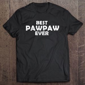 Best pawpaw ever father’s day black vesion shirt