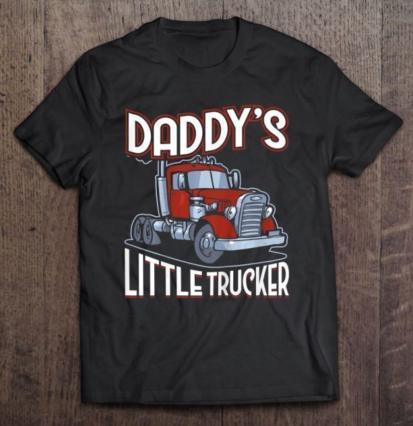 Daddy’s little trucker shirt