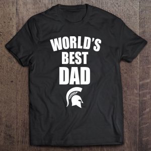 World’s best dad michigan state spartans shirt