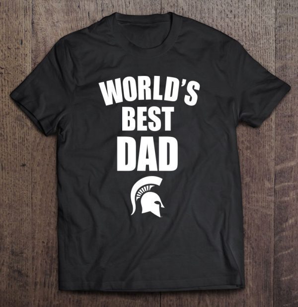 World’s best dad michigan state spartans shirt