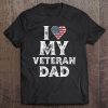 I love my veteran dad american flag heart version shirt