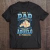 Being a dad is an honor being an abuelo is priceless shirt