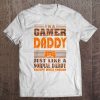 I’m a gamer daddy just like a normal daddy except much cooler the wood version shirt
