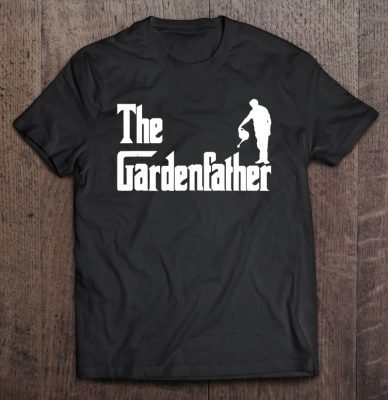 The gardenfather gardening father shirt