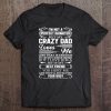 I’m not a perfect daughter but my crazy dad black version2 shirt