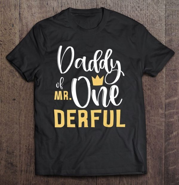 Daddy of mr. onederful shirt