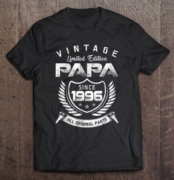 Vintage limited edition papa since 1996 all original parts shirt