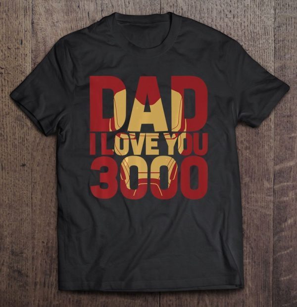 Dad i love you 3000 marvel iron man version shirt