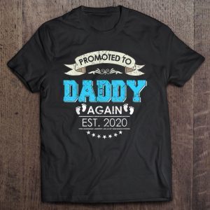 Promoted to daddy again est 2020 shirt