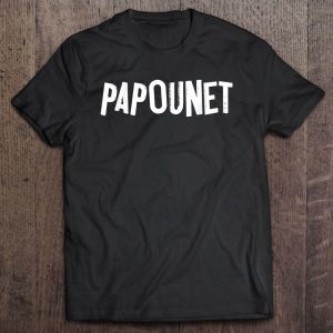 Papounet funny nickname for dad and grandfather shirt