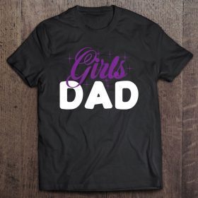 Girls dad shirt