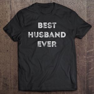 Best husband ever version2 shirt