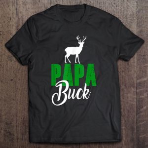 Papa buck shirt deer family tribe hunt hunter dad father