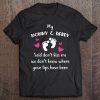My mommy & daddy said don’t kiss me we don’t know where your lips have been shirt