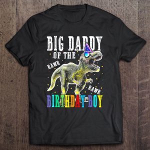 Big daddy of the rawr rawr birthday boy shirt