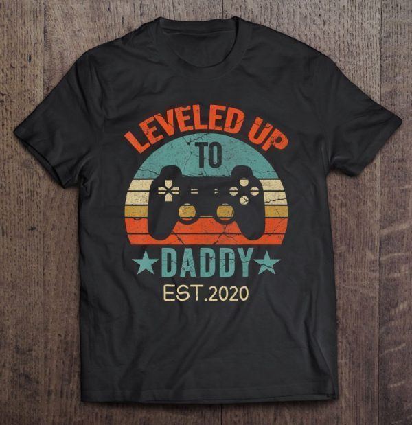 Leveled up to daddy est 2020 vintage shirt