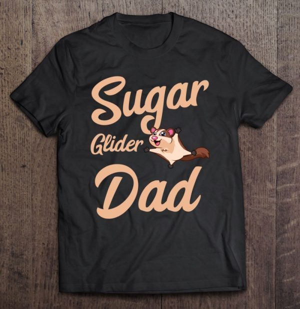 Sugar glider dad shirt