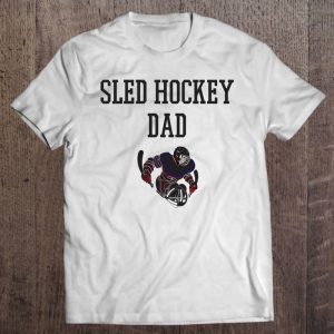 Sled hockey dad shirt