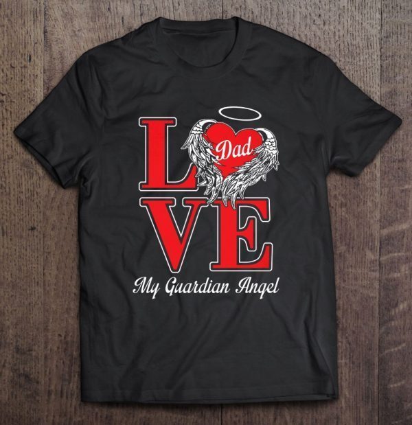 Love dad my guardian angel red heart with angel wings version shirt