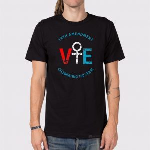 19th Amendment vote celebrating 100 years Tee Shirts