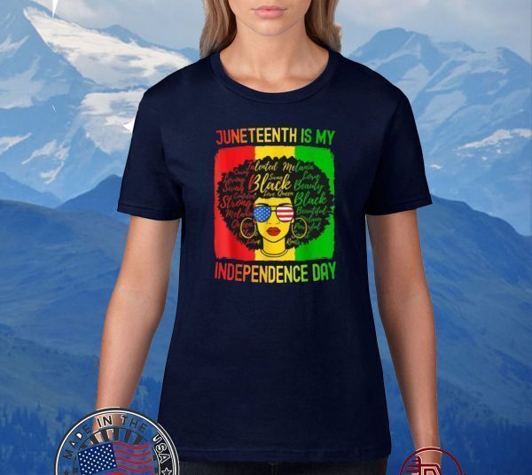American Flag Juneteenth Is My Independence Day T-Shirt