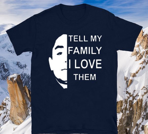 Anthony Dia Tell My Family I Love Them Tee Shirts