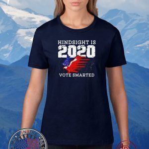 Anti Trump Voter Hindsight Is 2020 Vote Smarter New Year Eve T-Shirt