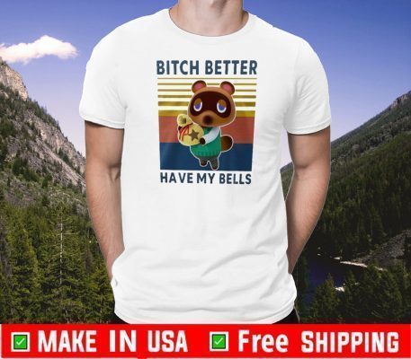 Bitch Better Have My Bells Tom Nook Vintage Tee Shirts