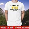 I tried to retire but now I work for my grandkids Official T-ShirtI tried to retire but now I work for my grandkids Official T-Shirt