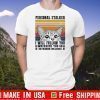 CAT PERSONAL STALKER I WILL FOLLOW YOU WHEREVER YOU GO BATHROOM INCLUDED VINTAGE SHIRT T-SHIRT