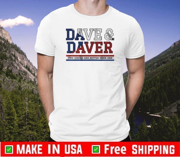 Dave & Daver Boston Two Czechs Are Better Than One Shirt