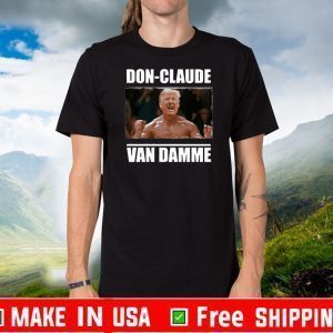 Don Claude Van Damme Shirt - #DonaldTrump#2020 T-Shirt