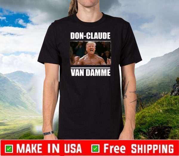 Don Claude Van Damme Shirt - #DonaldTrump#2020 T-Shirt