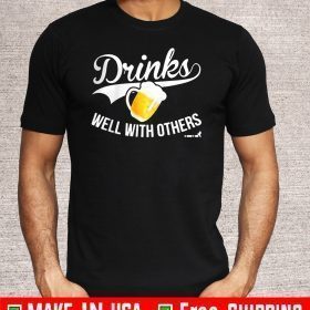 Drinks well with others Official T-Shirt