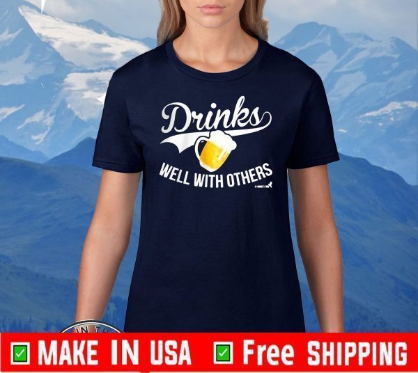 Drinks well with others Official T-Shirt
