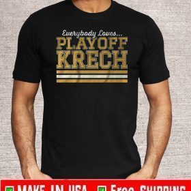 Everybody Love Play Off Krech T-Shirt