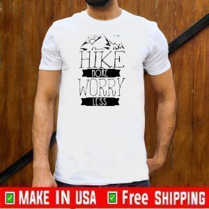 Hike More Worry Less 2020 T-Shirt