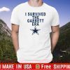 I SURVIVED THE GARRETT ERA TEE SHIRTS