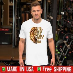 I Took A DNA Testy And I Am A Child Of God Shirt T-Shirt