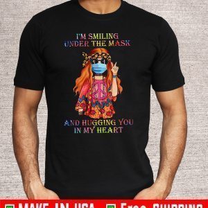 I’m Smiling Under The Mask And Hugging You In My Heart Official T-Shirt