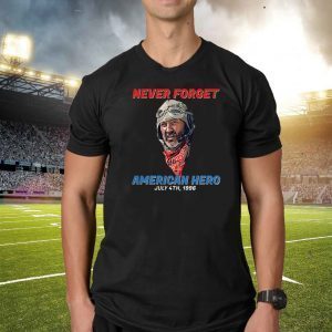 Independence Day never forget an american hero Tee Shirts
