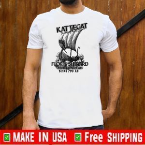 Kattegat Flokis Shipyard Quality Longboats Shirts
