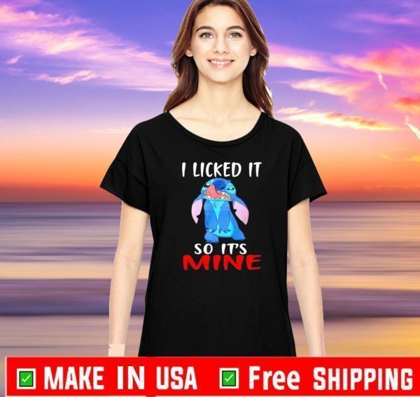 Stitch I licked it so it’s mine 2020 T-Shirt