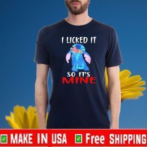 Stitch I licked it so it’s mine 2020 T-Shirt