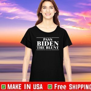 Pass Biden The Blunt Official T-Shirt