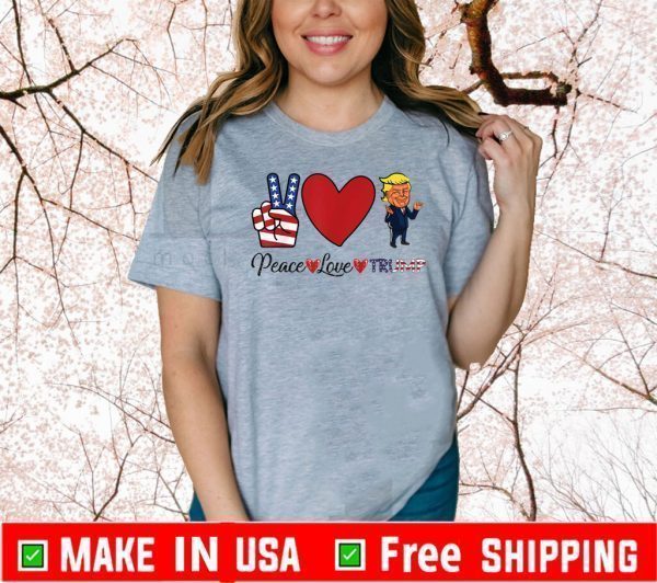 Peace Love Trump US Flag T-Shirt