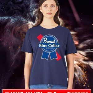 Proud Blue Collar American Tee Shirts