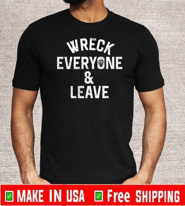 Roman Reigns Wreck Everyone & Leave 2020 T-Shirt